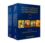 The encyclopedia of eastern Orthodox Christianity