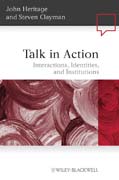 Talk in action: interactions, identities, and institutions