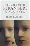 Trouble with strangers: a study of ethics