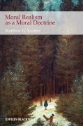 Moral realism as a moral doctrine