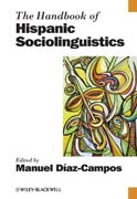 The handbook of hispanic sociolinguistics