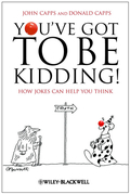 You've got to be kidding!: how jokes can help you think