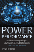 Power performance: multimedia storytelling for journalism and public relations