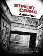 Encyclopedia of Street Crime in America