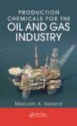 Production chemicals for the oil and gas industry