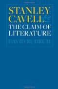 Stanley Cavell and the Claim of Literature