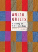 Amish Quilts - Crafting an American Icon