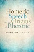 Homeric Speech and the Origins of Rhetoric