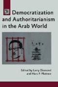 Democratization and Authoritarianism in the Arab World