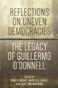 Reflections on Uneven Democracies - The Legacy of Guillermo O`Donnell