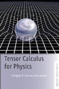 Tensor Calculus for Physics - A Concise Guide