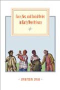 Race, Sex, and Social Order in Early New Orleans