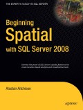 Beginning spatial with SQL server 2008