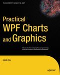 Practical WPF Charts and Graphics: advanced chart and graphics programming with the Windows presentation foundation