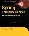 Spring enterprise recipes: a problem-solution approach