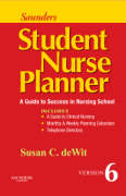 Saunders student nurse planner: a guide to success in nursing school