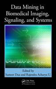 Data mining in biomedical imaging, signaling, andsystems