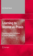 Learning to mentor-as-praxis: foundations for a curriculum in teacher education