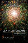 Centauri dreams: imagining and planning interstellar exploration