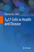 TH17 cells in health and disease