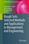 Rough sets: selected methods and applications in management and engineering