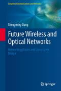 Future wireless and optical networks: networking modes and cross-layer design