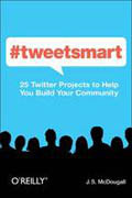 Tweetsmart: 25 Twitter projects to help you build your audience