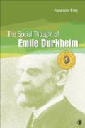 The Social Thought of Emile Durkheim