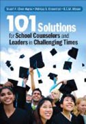 101 Solutions for School Counselors and Leaders in Challenging Times