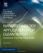 Nanotechnology Applications for Clean Water: Solutions for Improving Water Quality