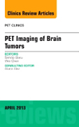 Pet Imaging of Brain Tumors, An Issue of PET Clinics