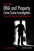 DNA and Property Crime Scene Investigation: Forensic Evidence and Law Enforcement