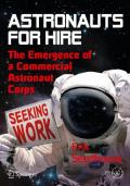 Astronauts for hire: the emergence of a commercial astronaut corps