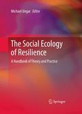 The social ecology of resilience: a handbook of theory and practice