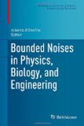 Bounded Noises in Physics, Biology, and Engineering