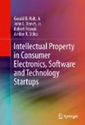 Intellectual Property in Consumer Electronics, Software and Technology Startups