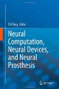 Neural Computation, Neural Devices, and Neural Prosthesis