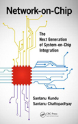 Network-on-Chip: The Next Generation of System-on-Chip Integration