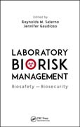 Laboratory Biorisk Management: Biosafety and Biosecurity