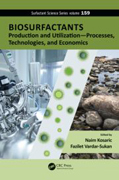 Biosurfactants: Production and Utilization—Processes, Technologies, and Economic