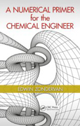 A Numerical Primer for the Chemical Engineer