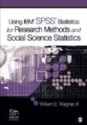 Using IBM® SPSS® Statistics for Research Methods and Social Science Statistics