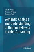 Semantic Analysis and Understanding of Human Behavior in Video Streaming