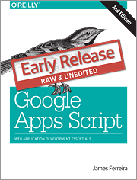 Google Apps Script: Web Application Development Essentials, 2nd Edition