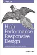 High Performance Responsive Design: Building Faster Sites Across Devices