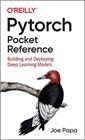 Pytorch Pocket Reference: Building and Deploying Deep Learning Models