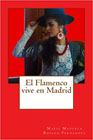 El flamenco vive en Madrid: El flamenco afincado en Madrid