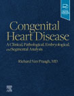 Congenital Heart Disease: A Clinical, Pathological, Embryological, and Segmental Analysis