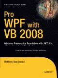 Pro WPF with VB 2008: Windows Presentation Foundation with .NET 3.5