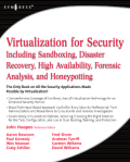 Virtualization for security: including sandboxing, disaster recovery, high availability, forensic analysis, and honeypotting